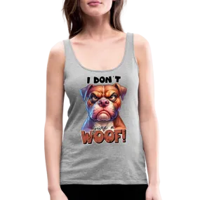 I Don't Give a Woof (Grump Dog with Attitude) Women’s Premium Tank Top